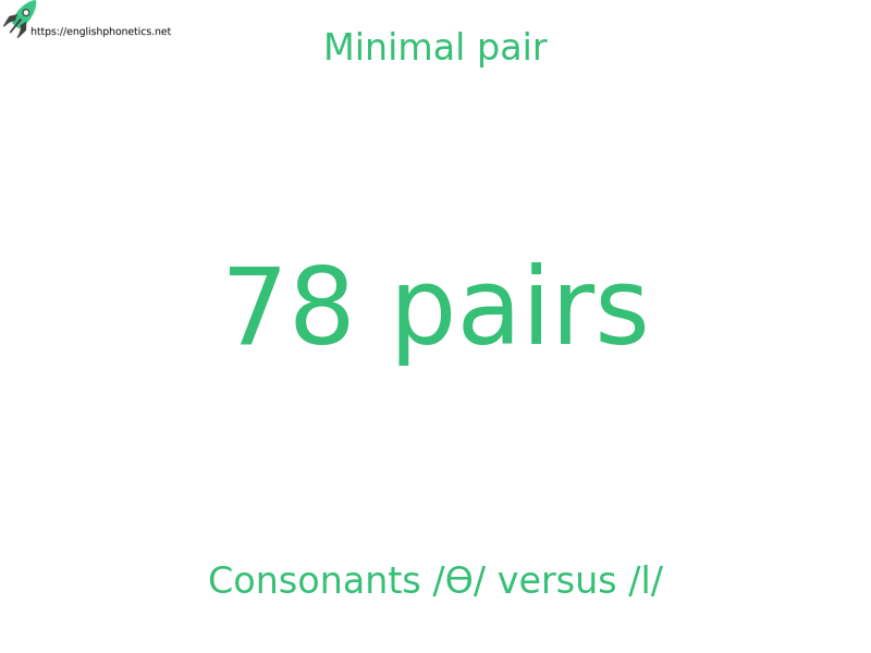 
   Minimal pair: Consonants /Ɵ/ versus /l/, 78 pairs
  